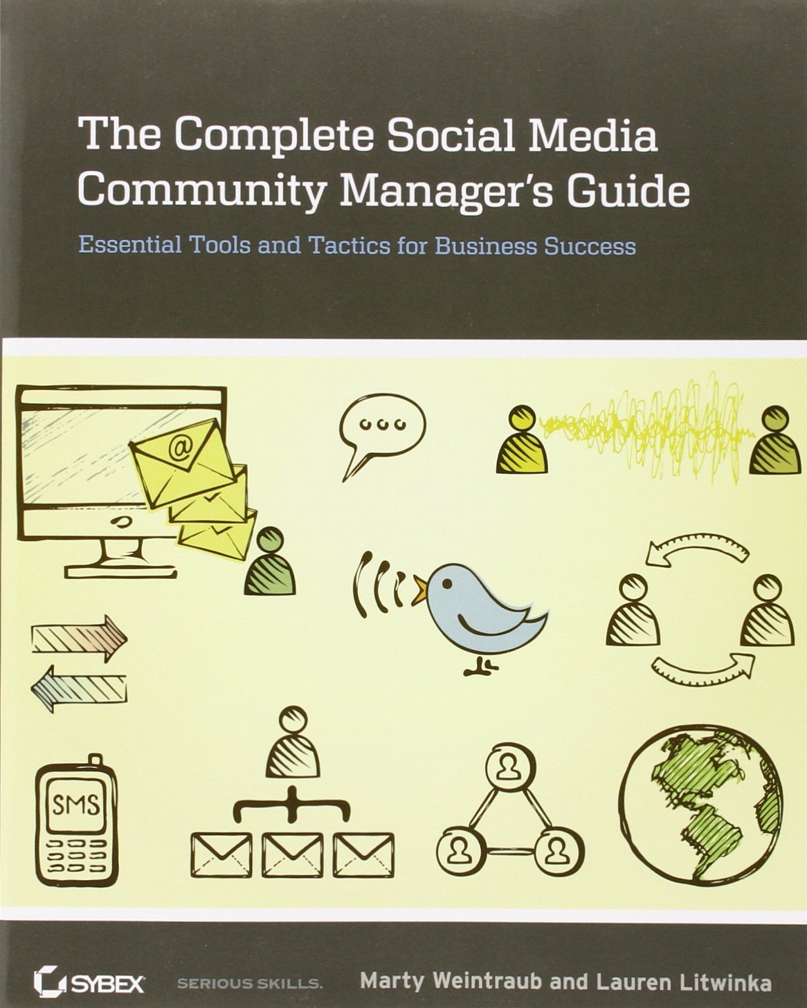 The Complete Social Media Community Manager's Guide: Essential Tools and Tactics for Business Success Business, Finance & Career