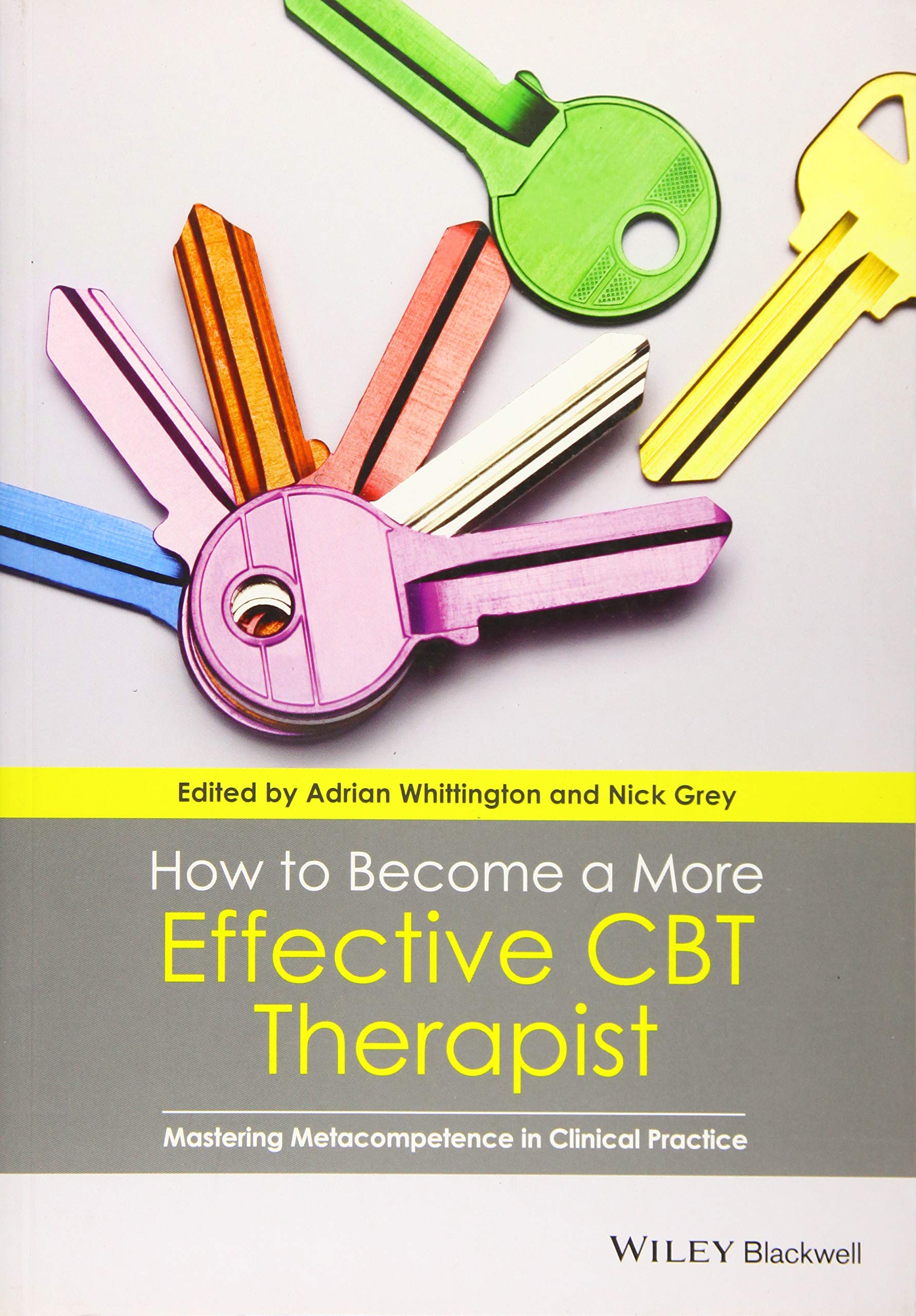 How to Become a More Effective CBT Therapist: Mastering Metacompetence in Clinical Practice book