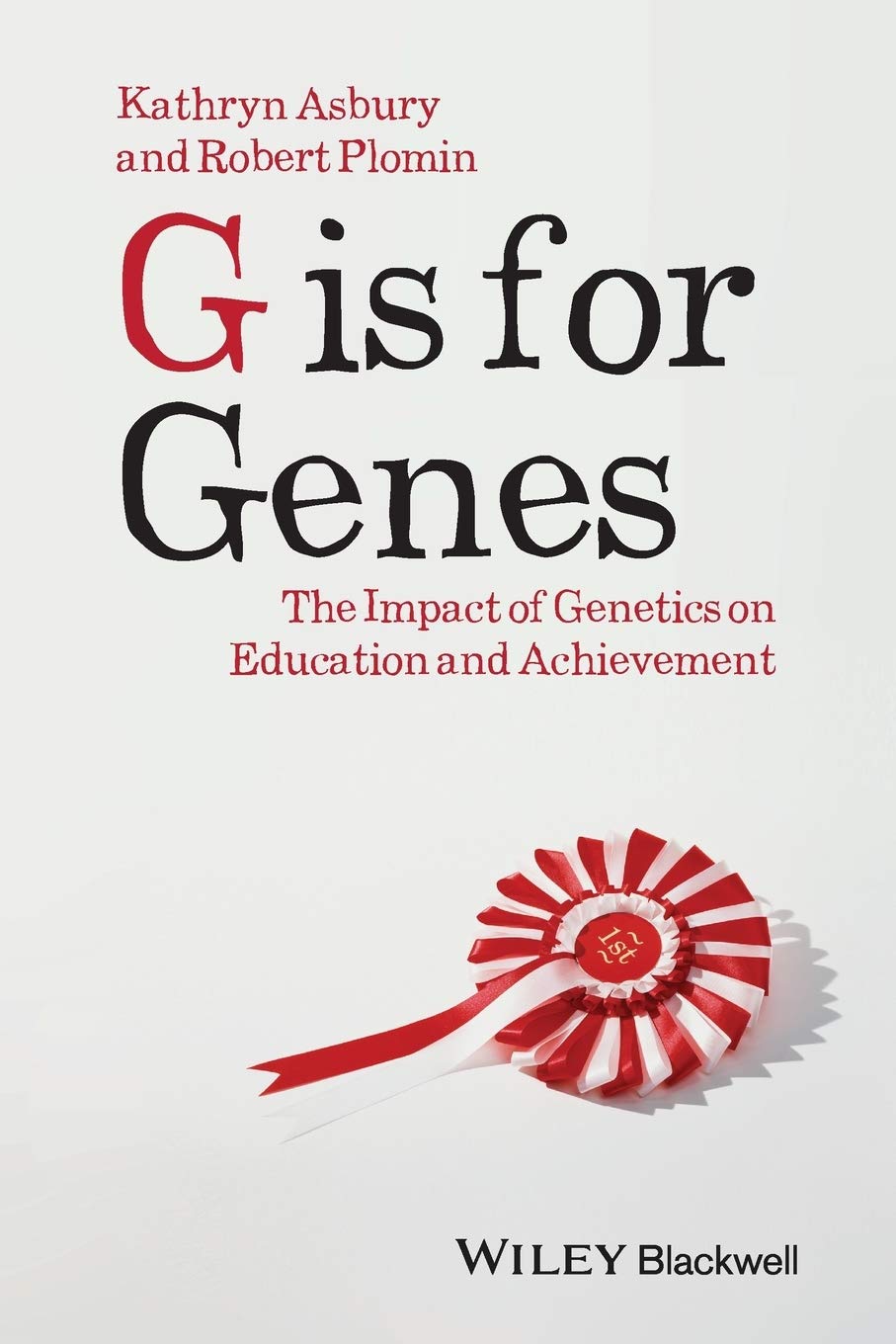 G is for Genes: The Impact of Genetics on Education and Achievement (Understanding Children's Worlds, Band 13) Books
