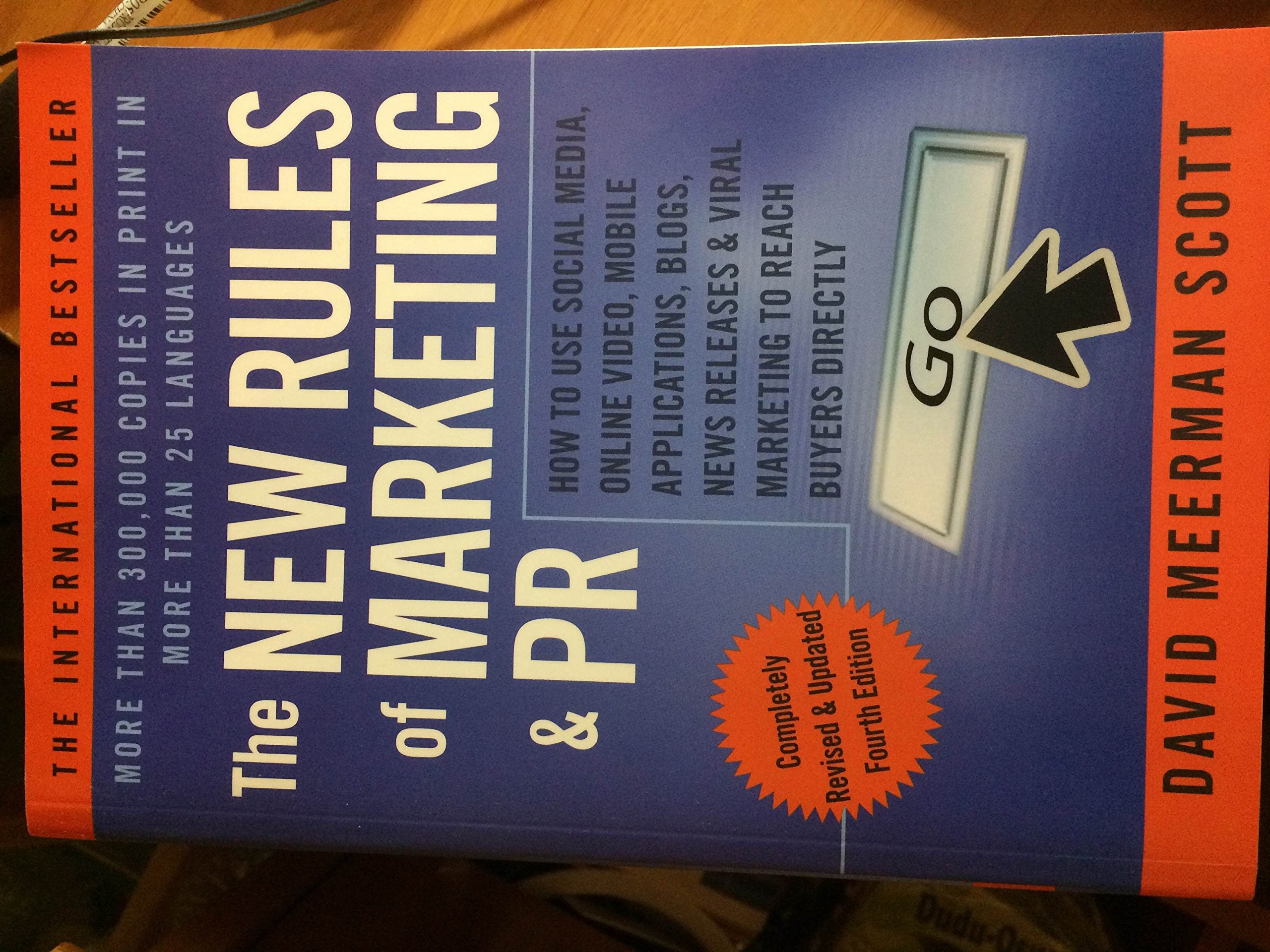 The New Rules of Marketing & PR: How to Use Social Media, Online Video, Mobile Applications, Blogs, News Releases, and Viral Marketing to Reach Buyers Directly Law