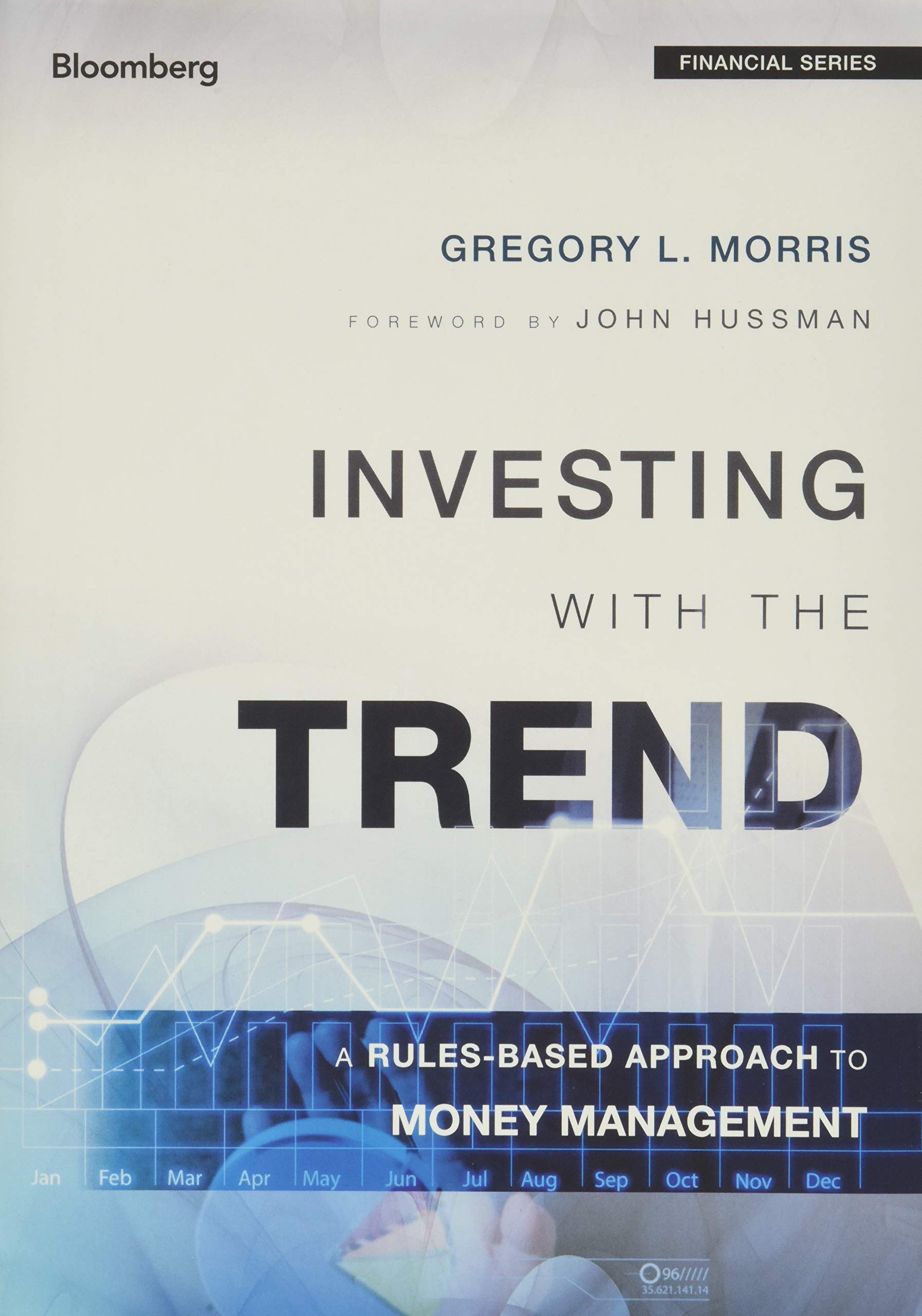 Investing With the Trend: A Rules-Based Approach to Money Management book