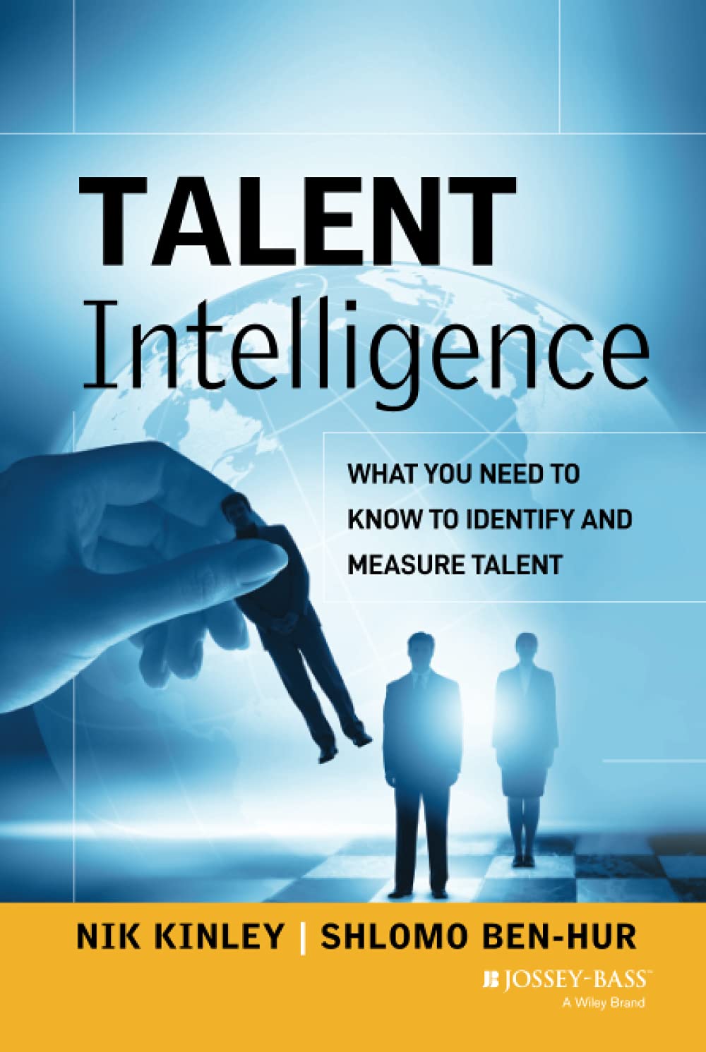 Talent Intelligence: What You Need to Know to Identify and Measure Talent book