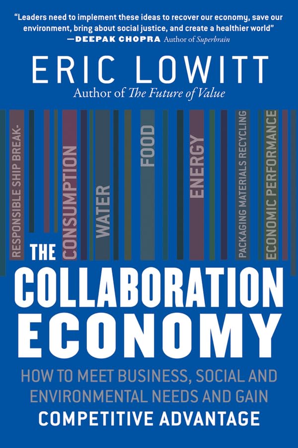 The Collaboration Economy: How to Meet Business, Social, and Environmental Needs and Gain Competitive Advantage Law