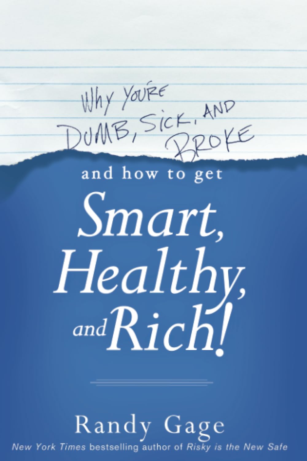 Why You're Dumb, Sick and Broke...and How to Get Smart, Healthy and Rich! Law