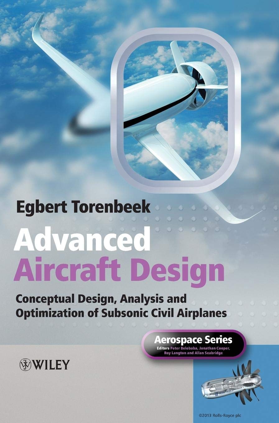 Advanced Aircraft Design: Conceptual Design, Analysis and Optimization of Subsonic Civil Airplanes book