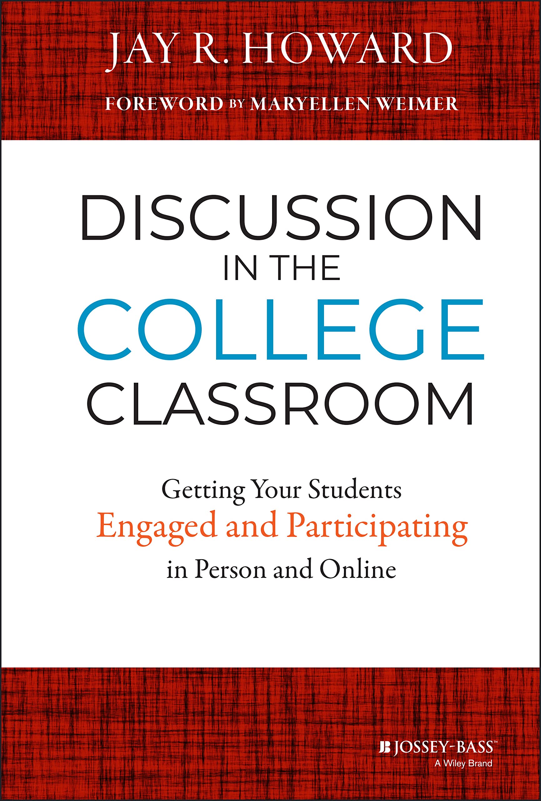 Discussion in the College Classroom: Getting Your Students Engaged and Participating in Person and Online Study Guides