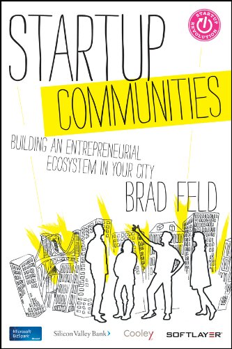 Startup Communities: Building an Entrepreneurial Ecosystem in Your City Business, Finance & Career