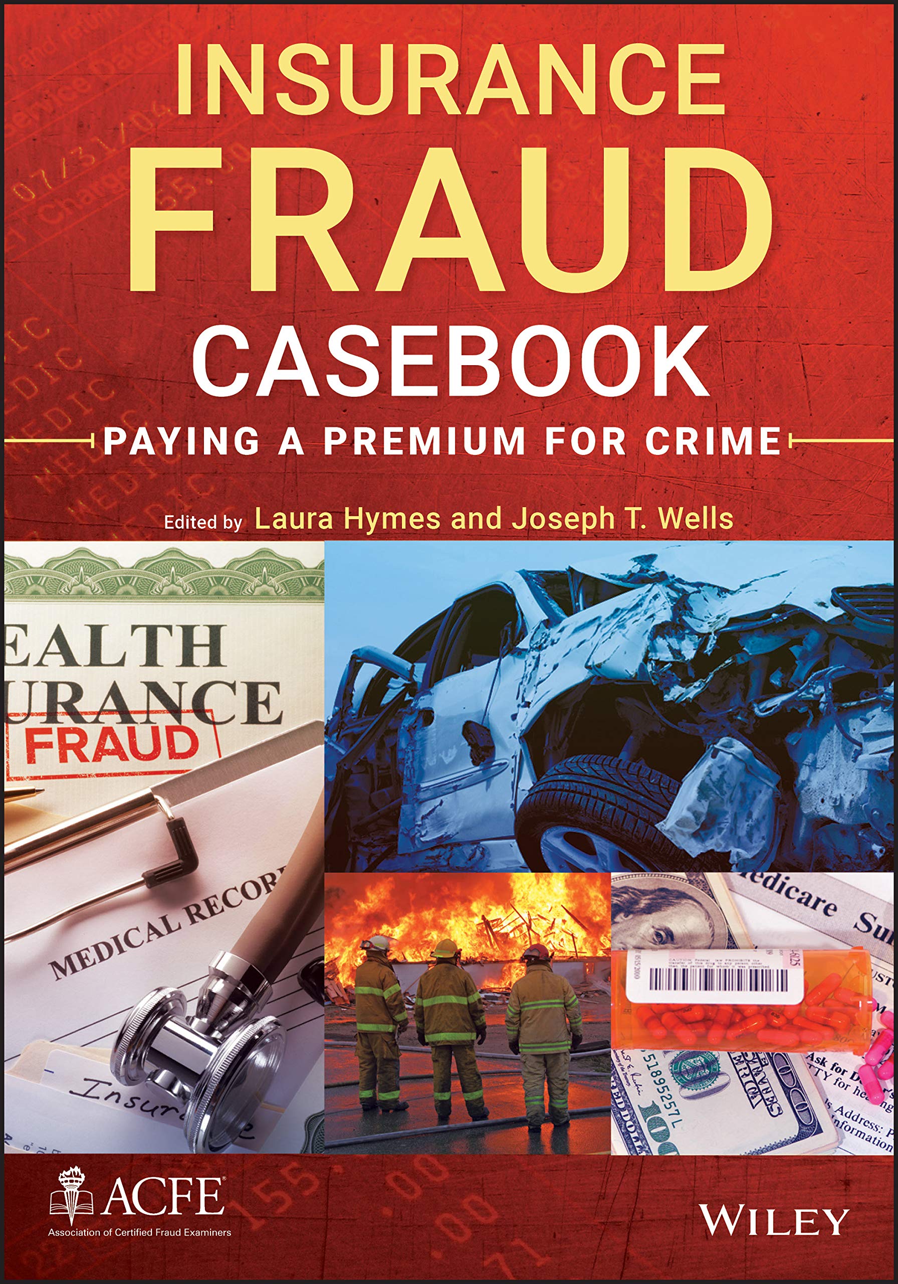 Insurance Fraud Casebook: Paying a Premium for Crime Law