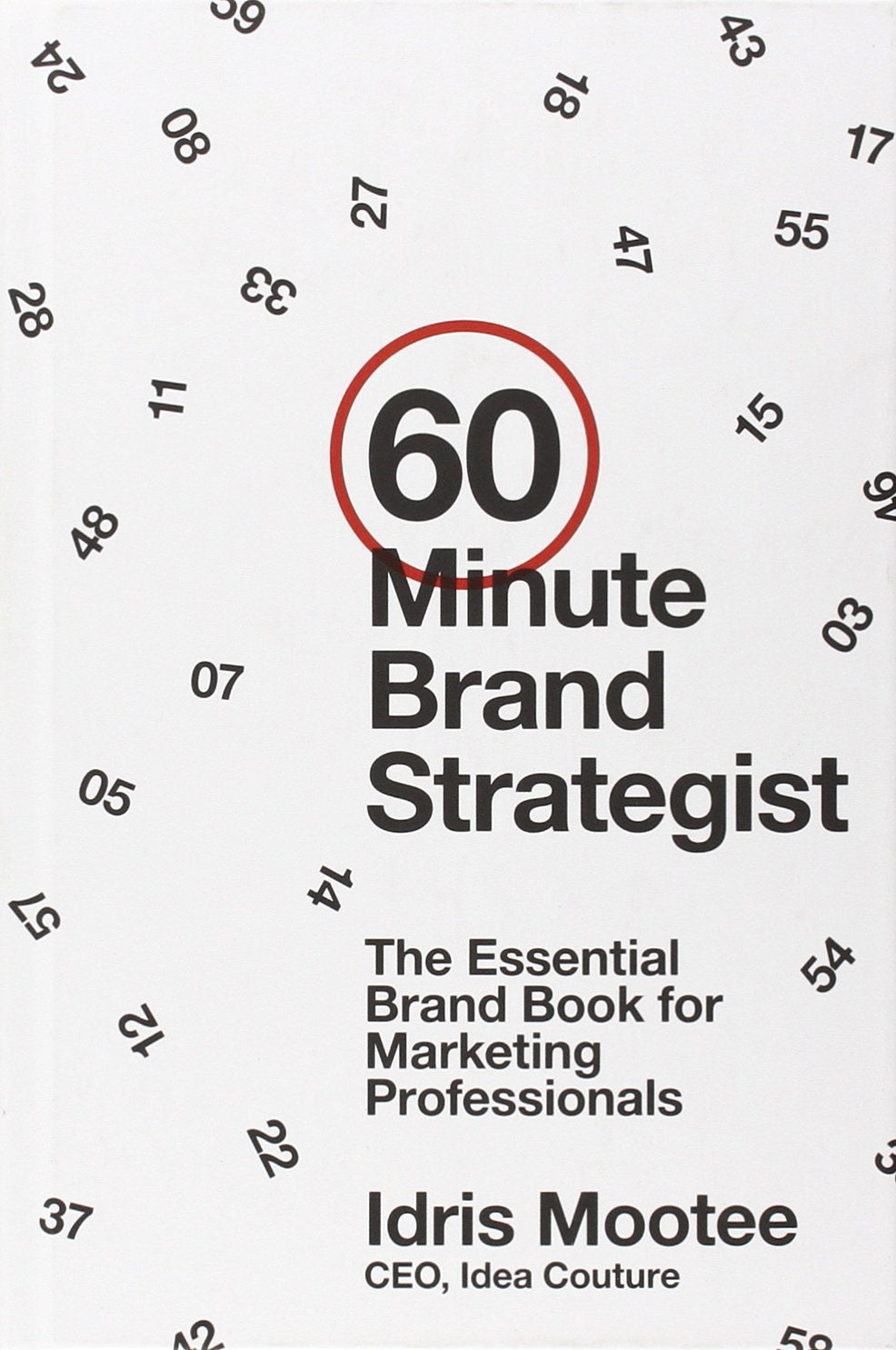 60-Minute Brand Strategist: The Essential Brand Book for Marketing Professionals Law