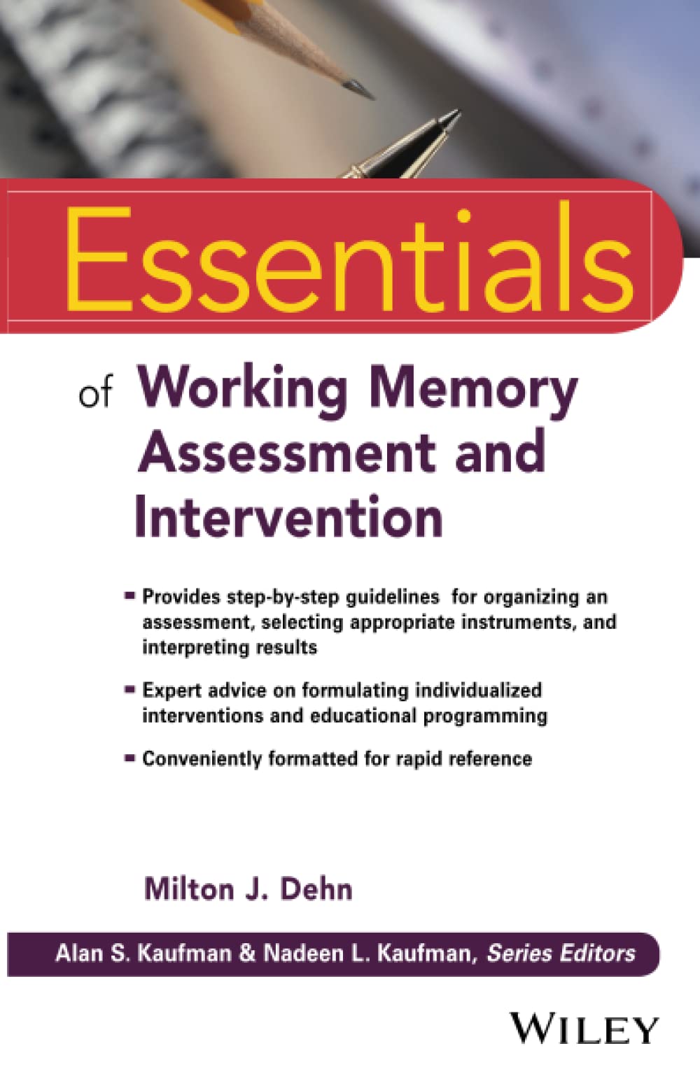 Essentials of Working Memory Assessment and Intervention (Essentials of Psychological Assessment) Education & Training
