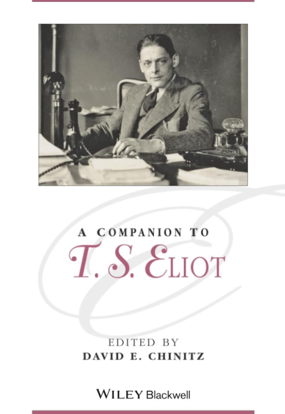A Companion to T. S. Eliot (Blackwell Companions to Literature and Culture) Poetry