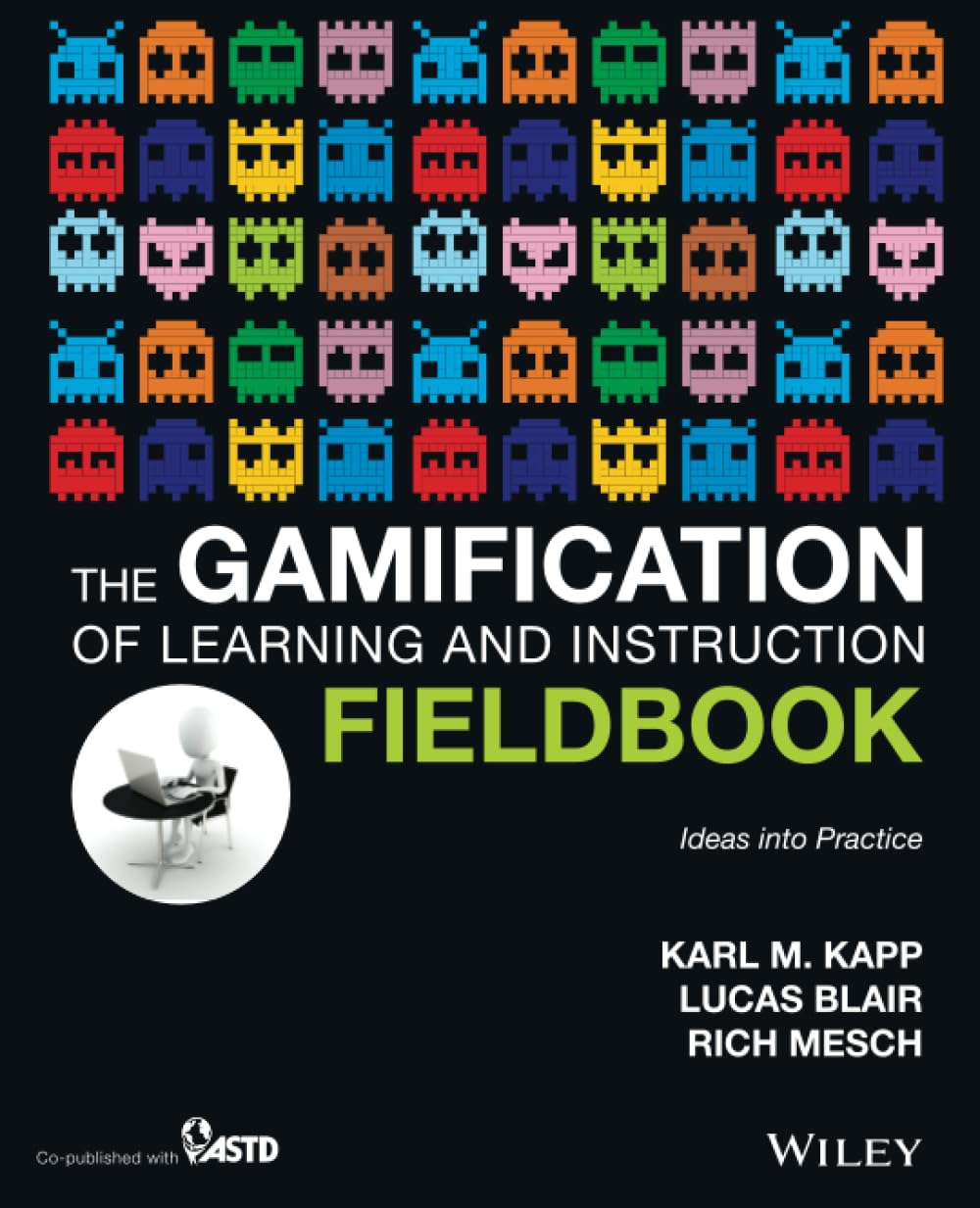 The Gamification of Learning and Instruction Fieldbook: Ideas into Practice Law