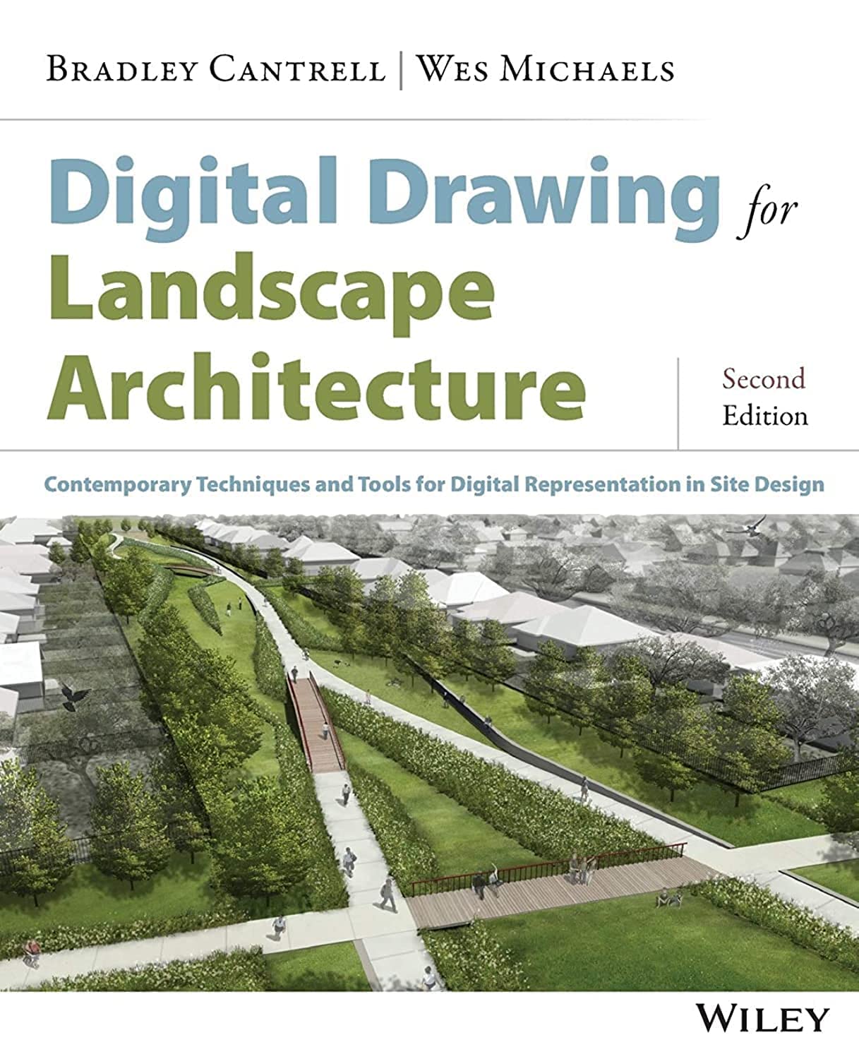 Digital Drawing for Landscape Architecture: Contemporary Techniques and Tools for Digital Representation in Site Design Architecture