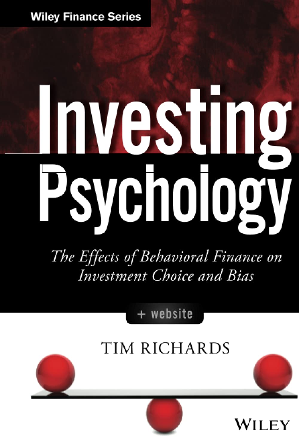 Investing Psychology: The Effects of Behavioral Finance on Investment Choice and Bias book