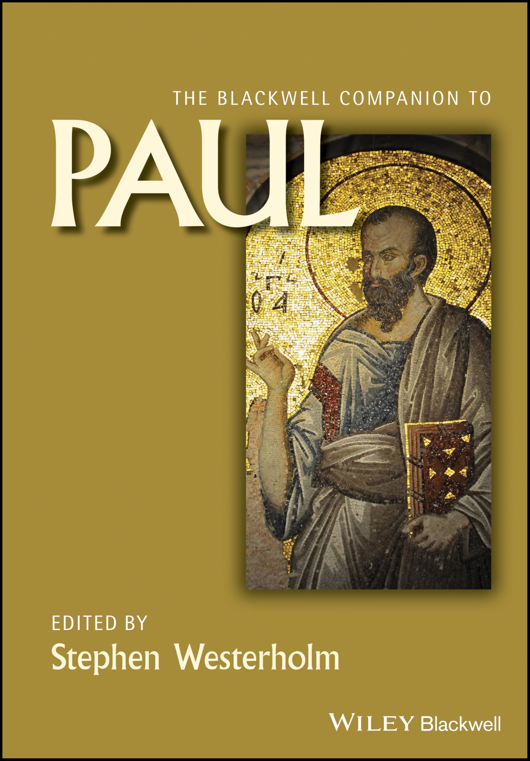 The Blackwell Companion to Paul (Wiley Blackwell Companions to Religion) Religion & Esotericism