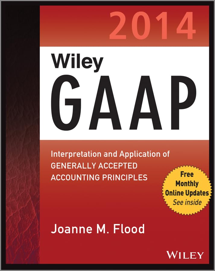 Wiley GAAP 2014: Interpretation and Application of Generally Accepted Accounting Principles Law