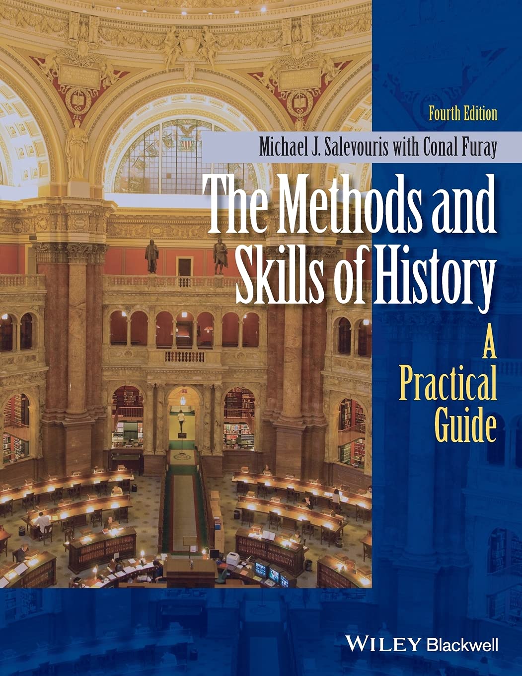 The Methods and Skills of History: A Practical Guide Politics & History