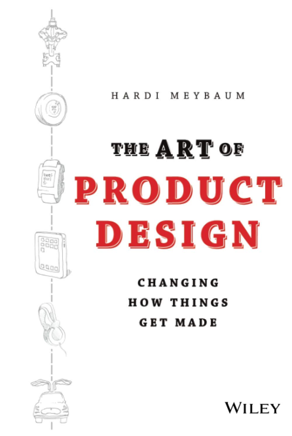 The Art of Product Design: Changing How Things Get Made Law