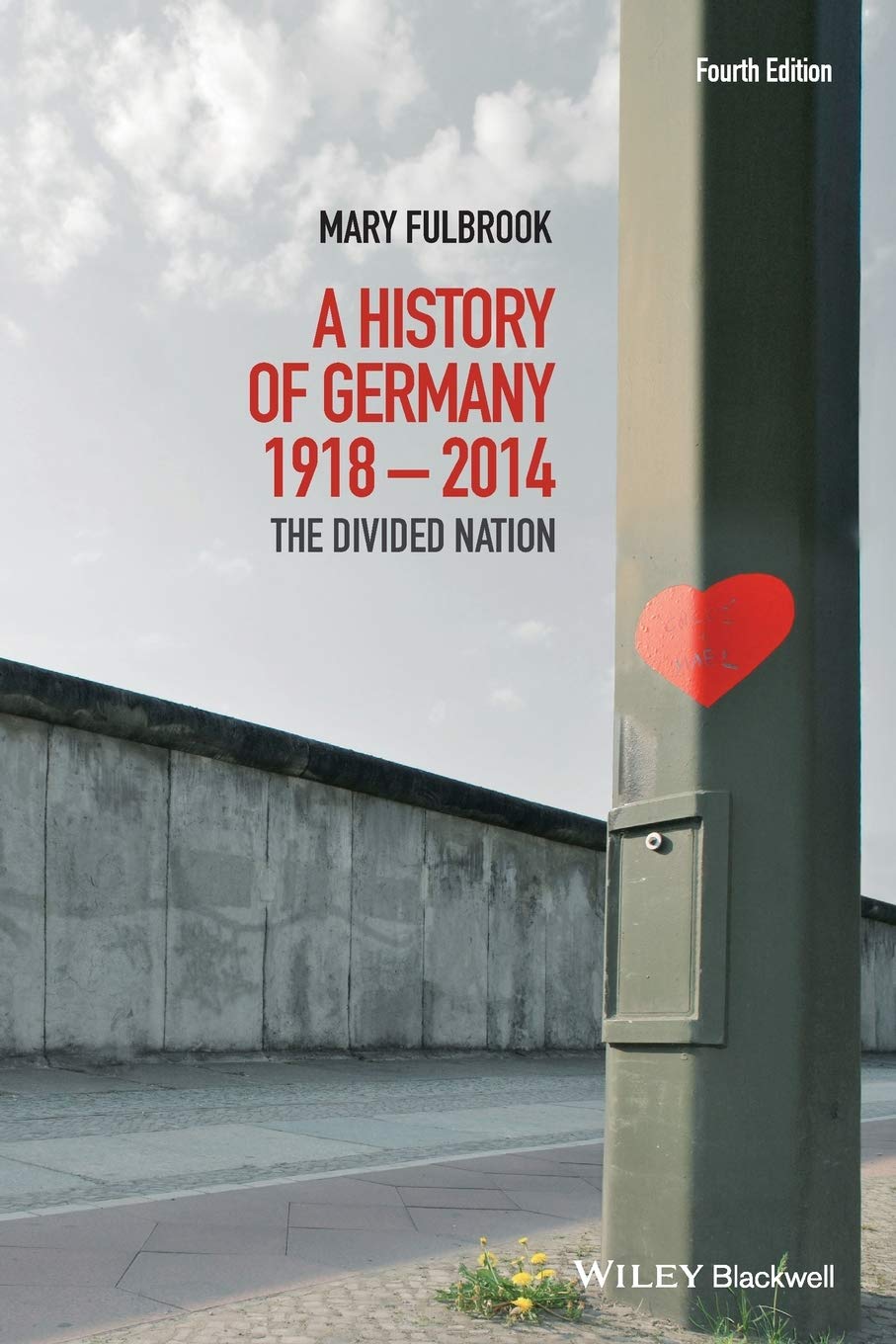 A History of Germany 1918-2014 Politics & History
