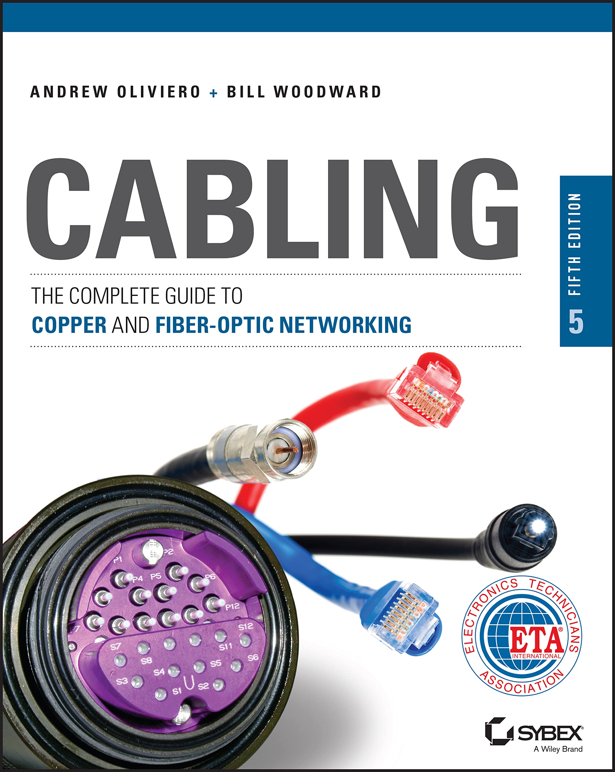 Cabling: The Complete Guide to Copper and Fiber-Optic Networking Computer Science
