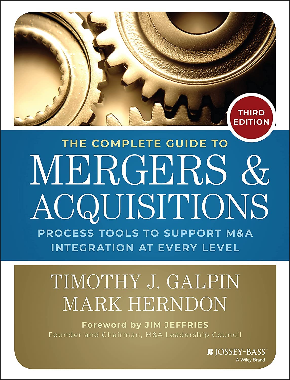 The Complete Guide to Mergers and Acquisitions: Process Tools to Support M&A Integration at Every Level (Jossey-Bass Professional Management) Law