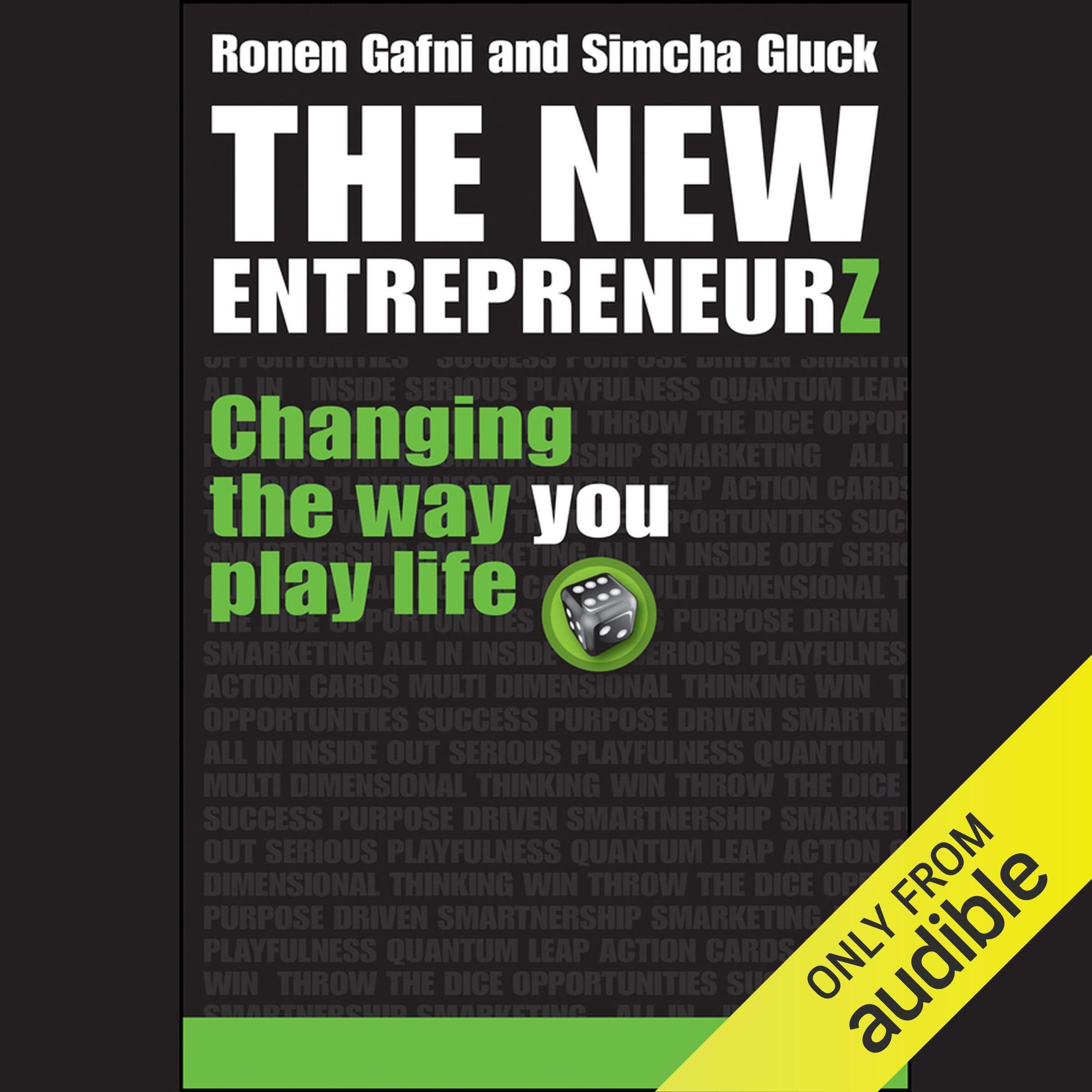 The New Entrepreneurz: Changing the Way You Play Life Business, Finance & Career