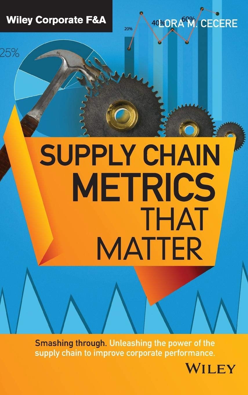 Supply Chain Metrics that Matter (Wiley Corporate F&A) Law