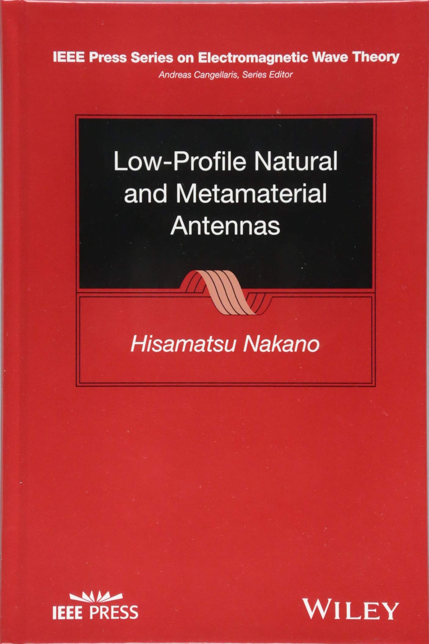 Low-profile Natural and Metamaterial Antennas: Analysis Methods and Applications (IEEE Press Series on Electromagnetic Wave Theory) Business & Technology