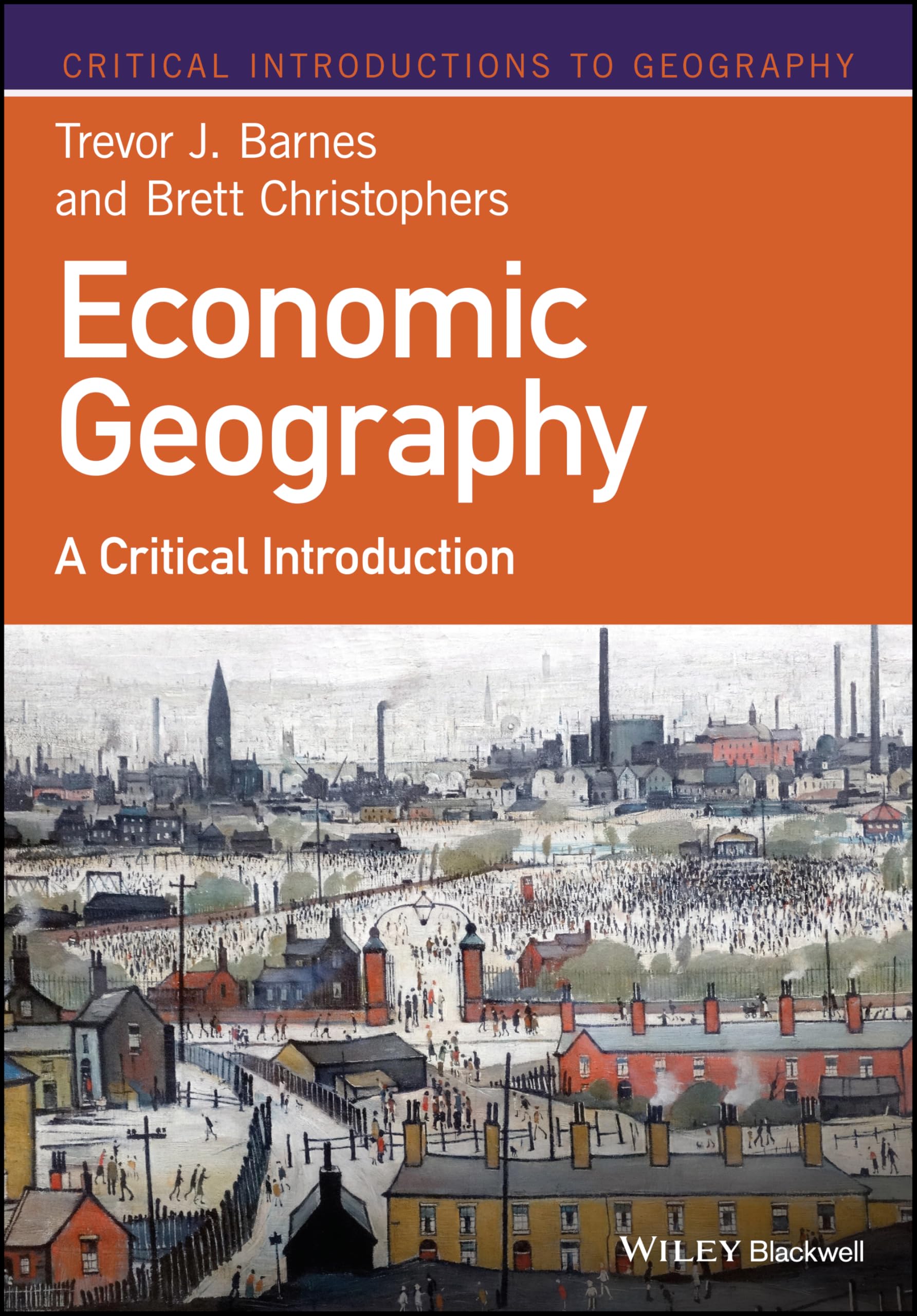 Economic Geography: A Critical Introduction (Critical Introductions to Geography) Business, Finance & Career