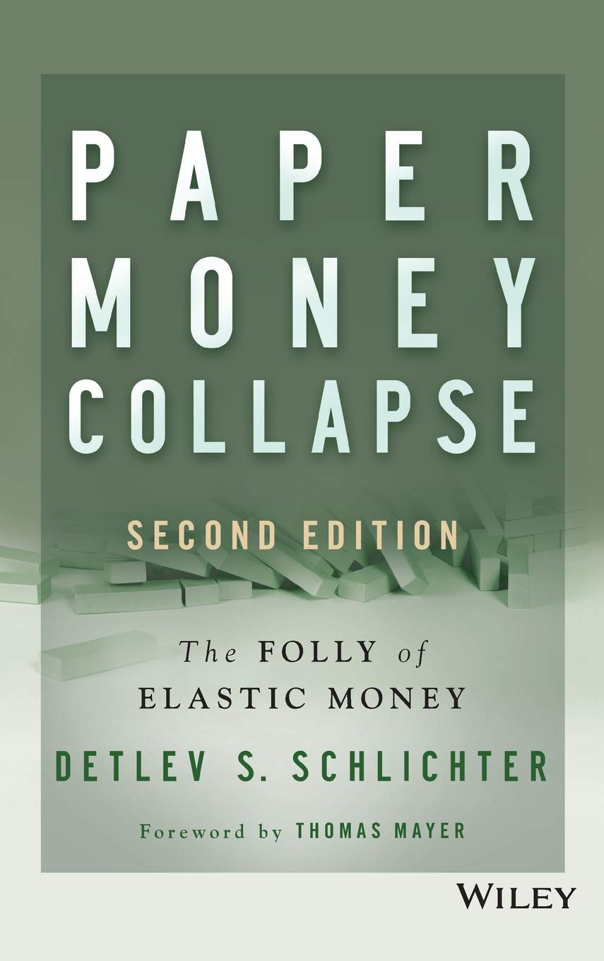 Paper Money Collapse: The Folly of Elastic Money book