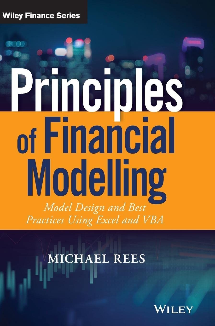 Principles of Financial Modelling: Model Design and Best Practices Using Excel and VBA (The Wiley Finance Series) Law