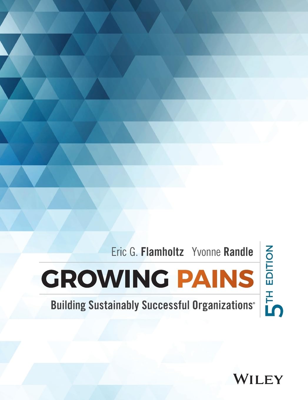 Growing Pains: Building Sustainably Successful Organizations book