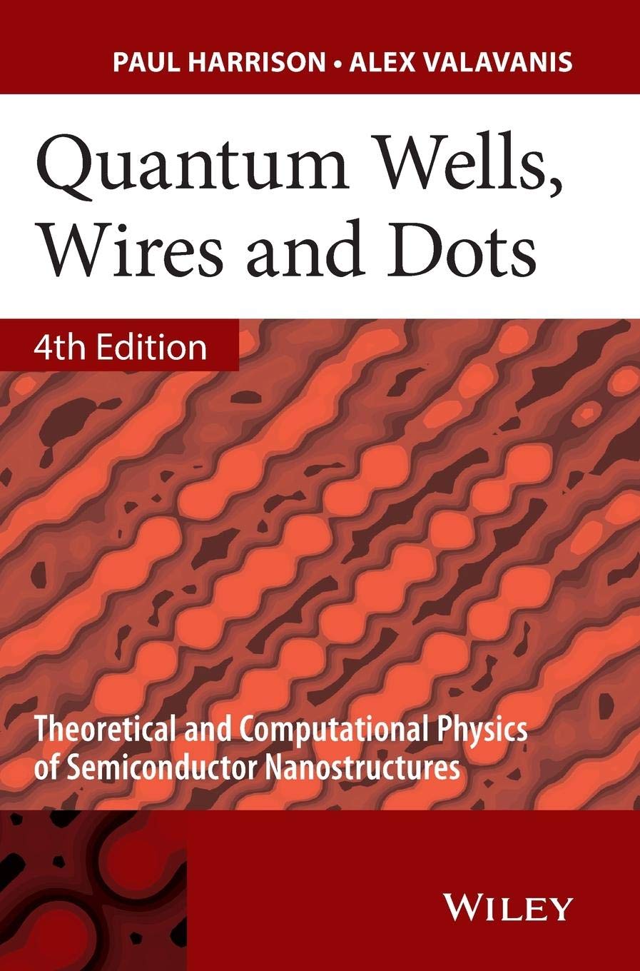 Quantum Wells, Wires and Dots: Theoretical and Computational Physics of Semiconductor Nanostructures Business & Technology