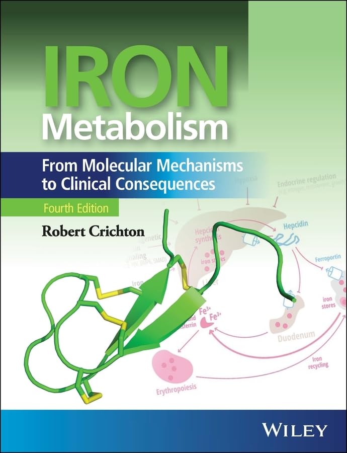 Iron Metabolism: From Molecular Mechanisms to Clinical Consequences Medicine