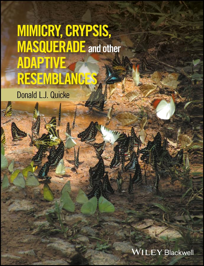 Mimicry, Crypsis, Masquerade and Other Adaptive Resemblances: The Ecology and Evolution of Adaptive Resemblance book