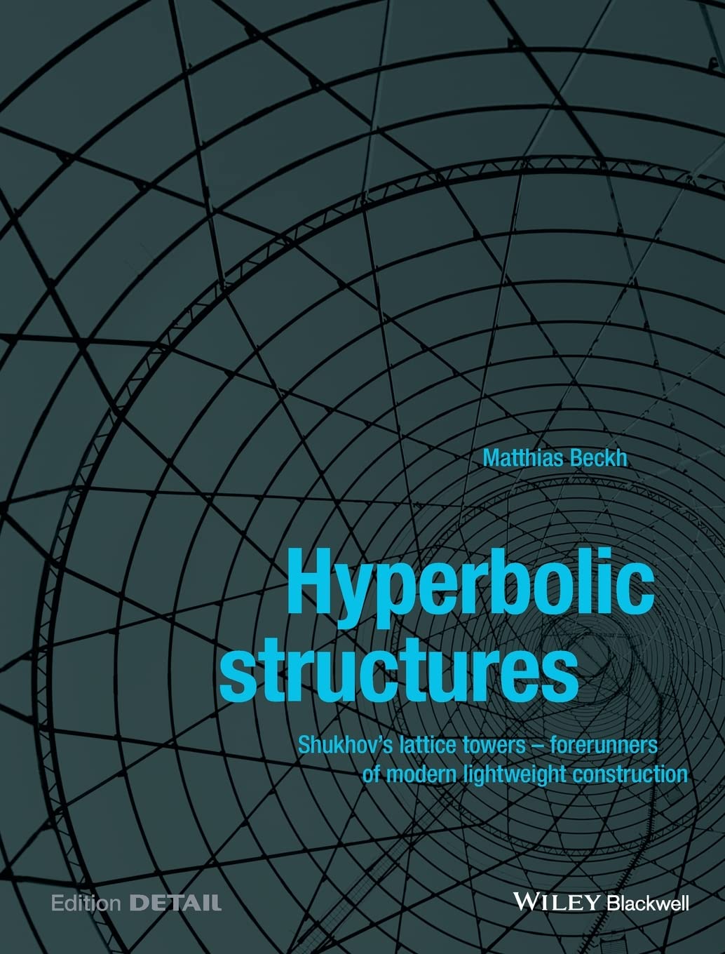 Hyperbolic Structures: Shukhov's Lattice Towers - Forerunners of Modern Lightweight Construction book