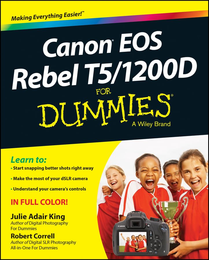 Canon EOS Rebel T5/1200D For Dummies (For Dummies Series) Computer Science