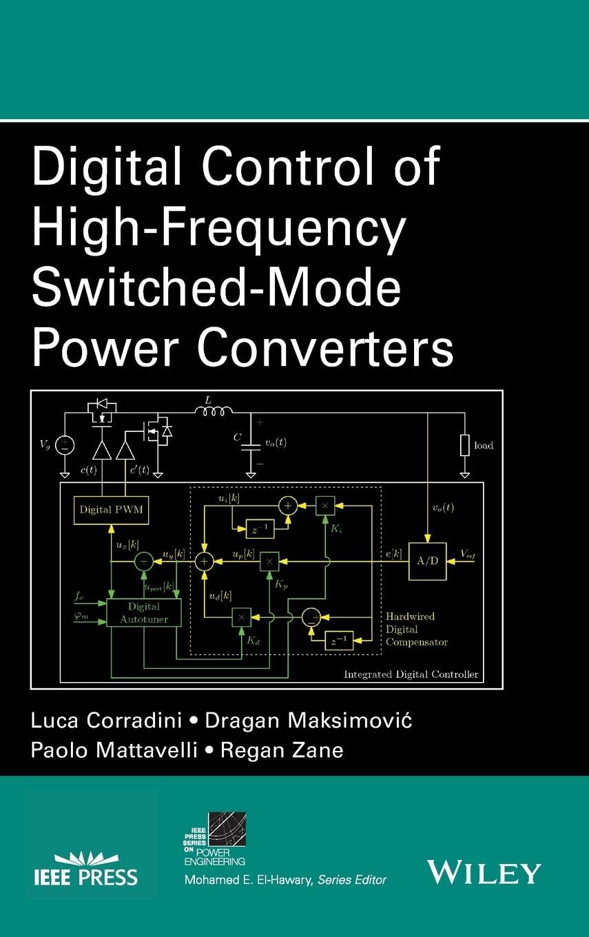 Digital Control of High-Frequency Switched-Mode Power Converters (IEEE Press Series on Power and Energy Systems, Band 48) Business & Technology