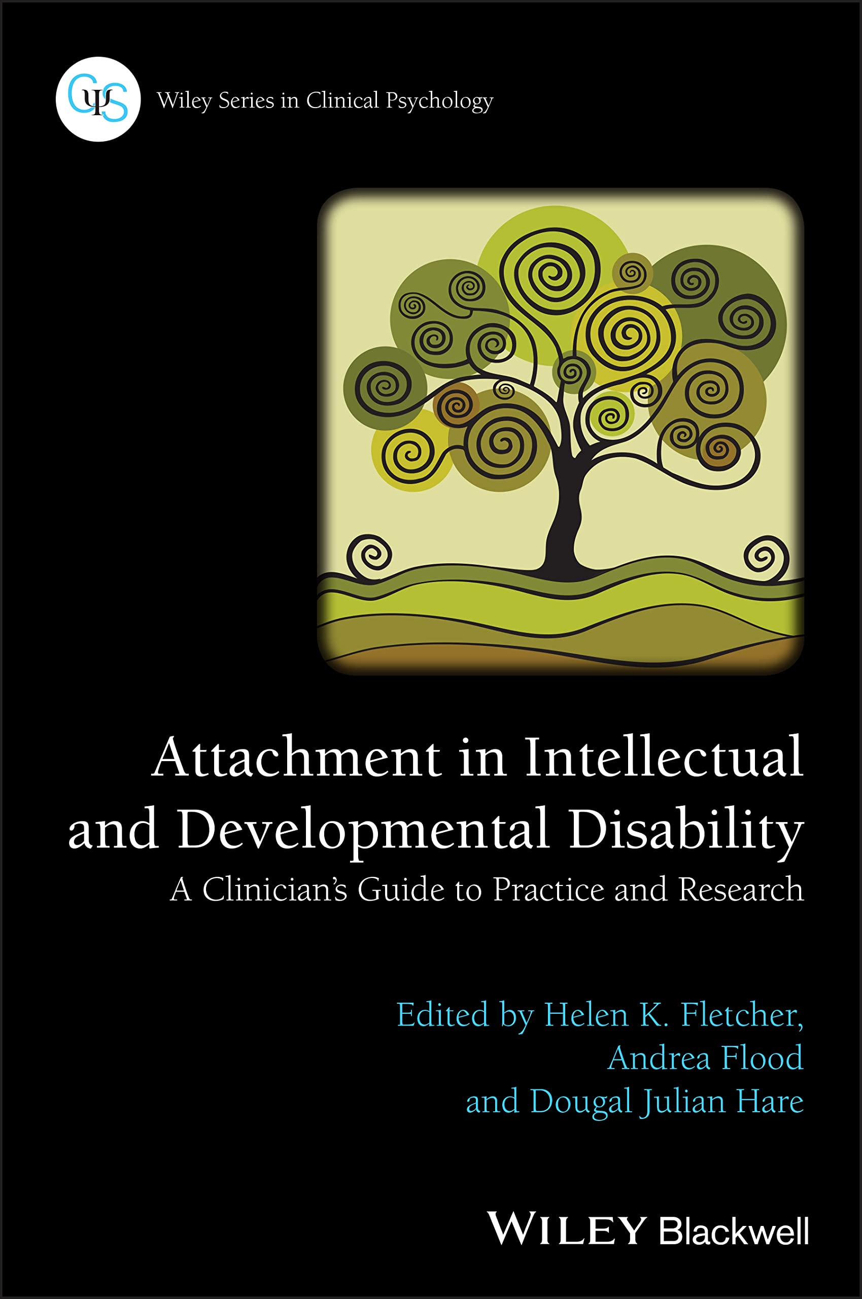 Attachment in Intellectual and Developmental Disability: A Clinician's Guide to Practice and Research (Wiley Series in Clinical Psychology) Psychology