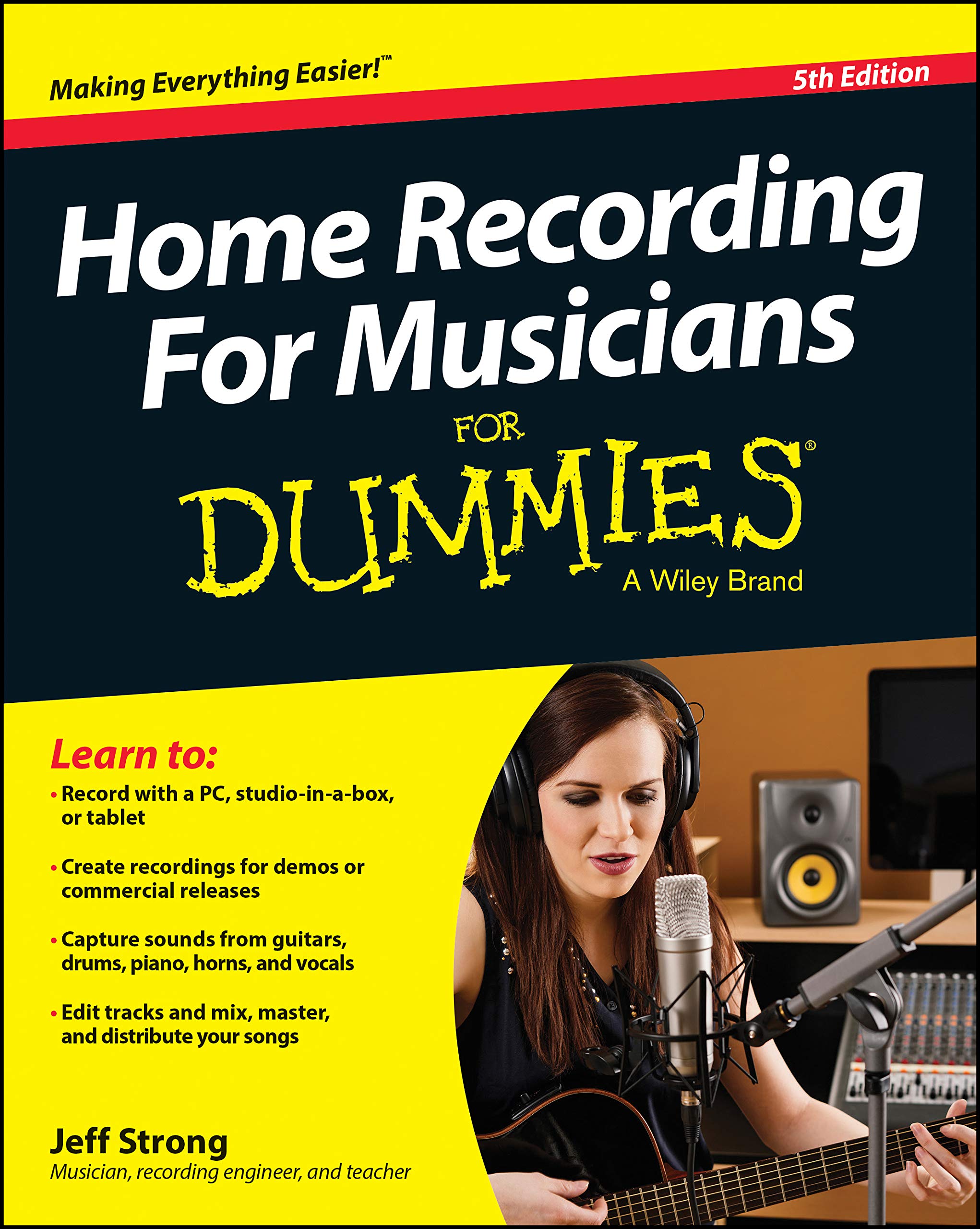 Home Recording For Musicians For Dummies: 5th Edition (For Dummies Series) Arts & Music