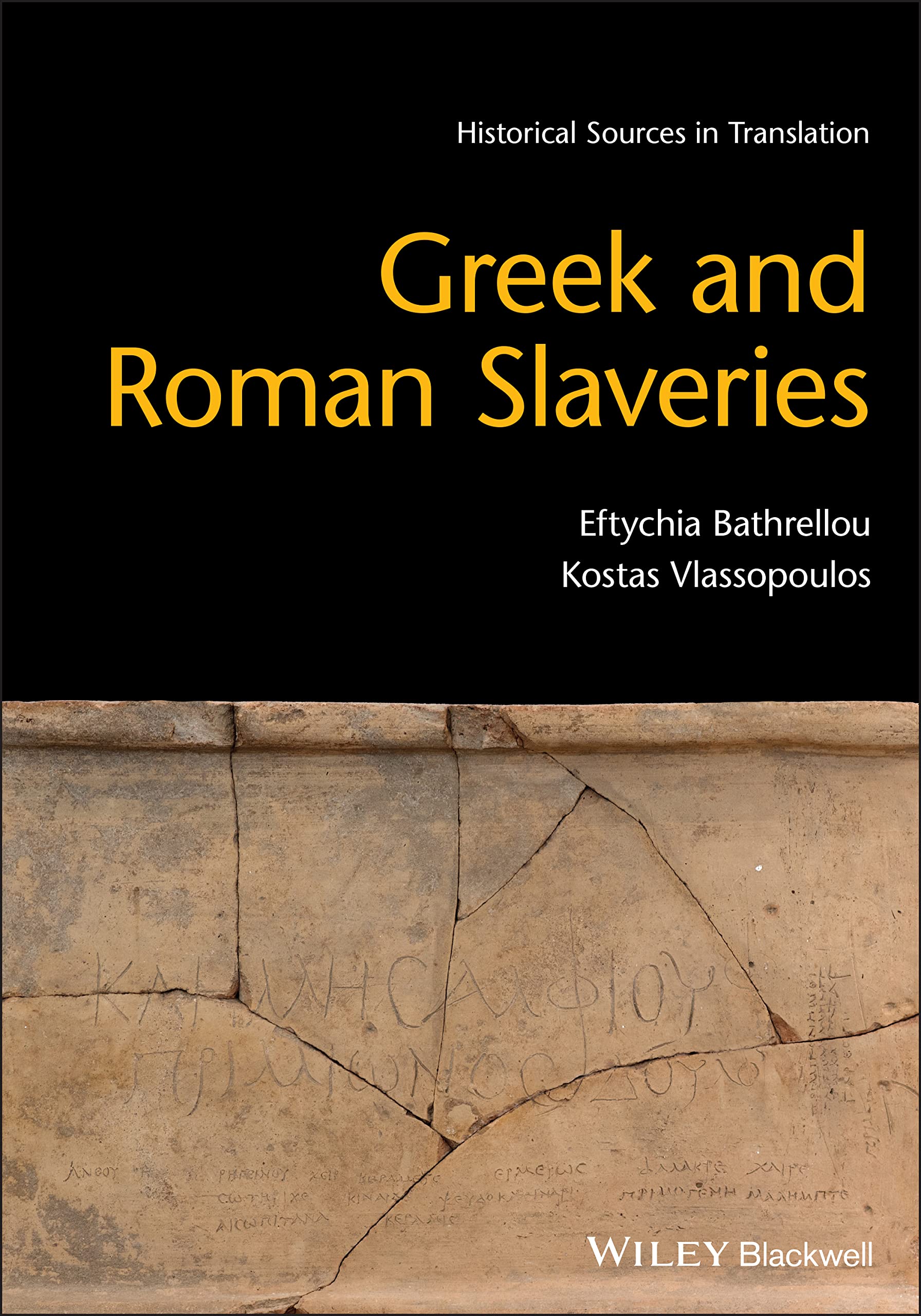 Greek and Roman Slaveries (Blackwell Sourcebooks in Ancient History) Social Sciences
