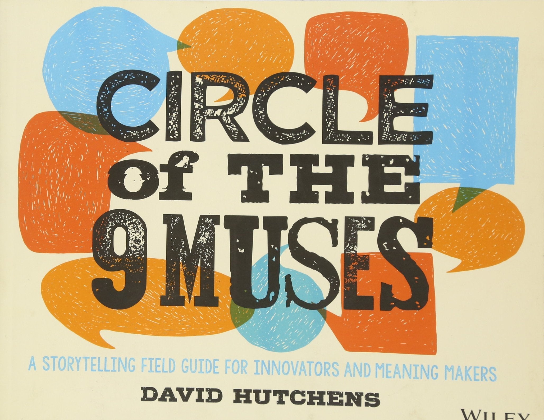 Circle of the 9 Muses: A Storytelling Field Guide for Innovators and Meaning Makers Law