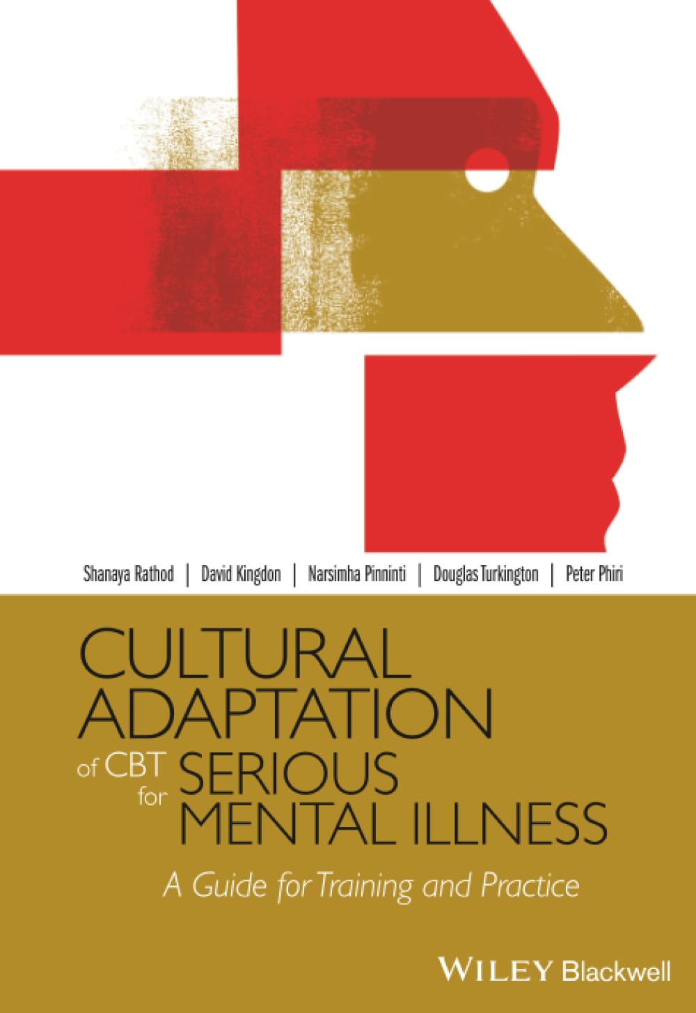 Cultural Adaptation of CBT for Serious Mental Illness: A Guide for Training and Practice Medicine