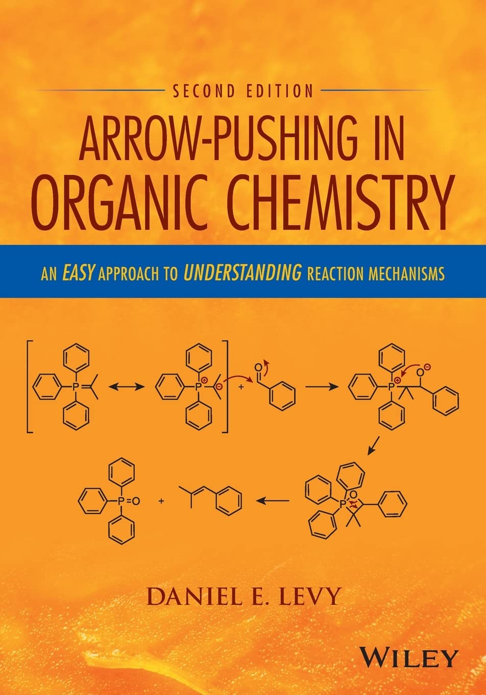 Arrow-Pushing in Organic Chemistry: An Easy Approach to Understanding Reaction Mechanisms Learning & Reference