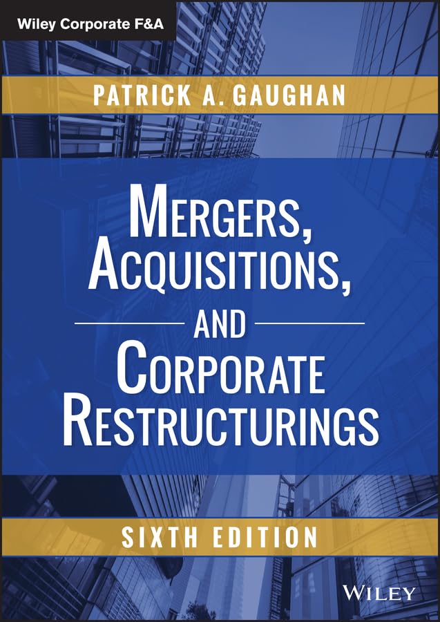 Mergers, Acquisitions, and Corporate Restructurings (Wiley Corporate F&A) Law