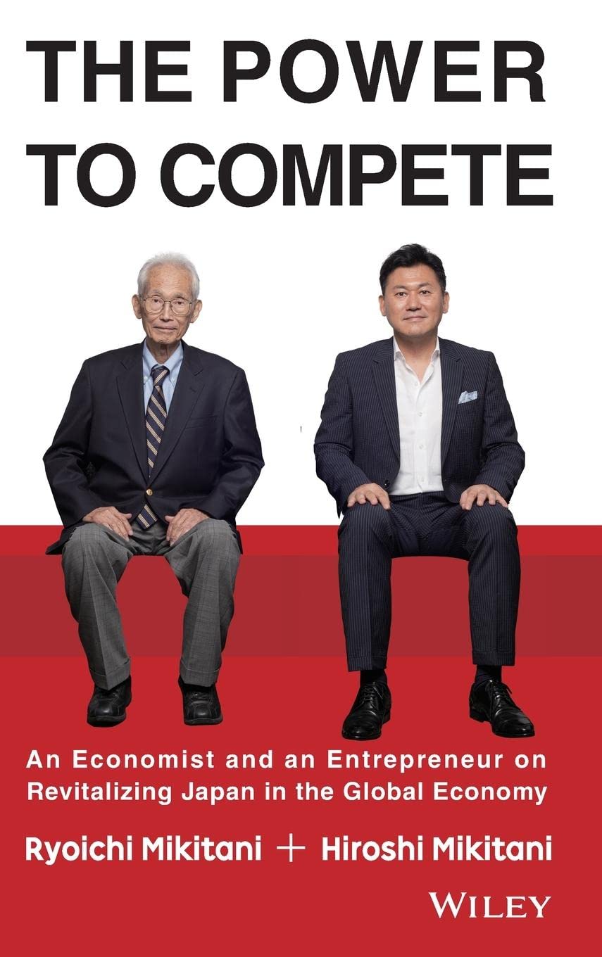 The Power to Compete: An Economist and an Entrepreneur on Revitalizing Japan in the Global Economy Law