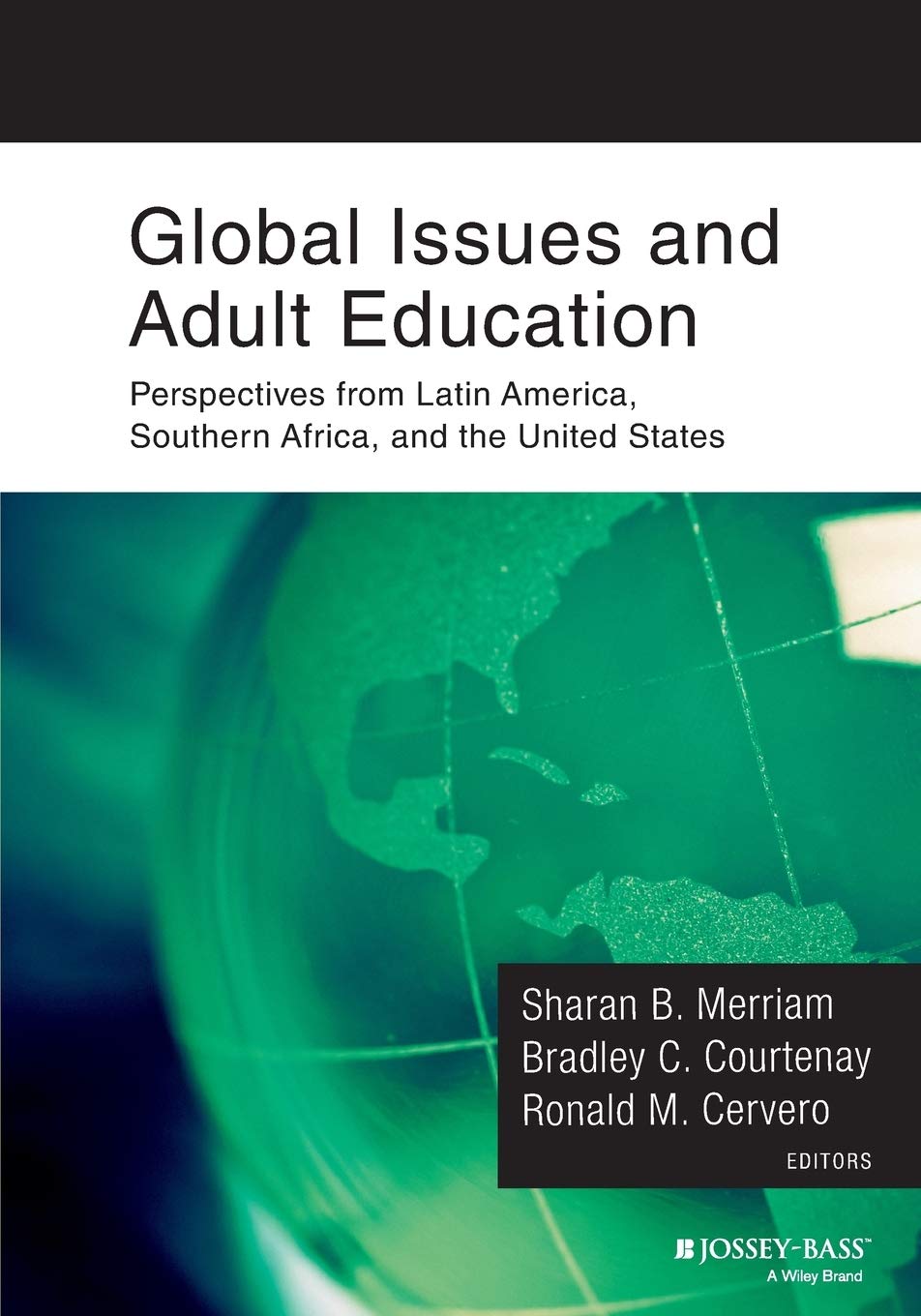 Global Issues and Adult Education: Perspectives from Latin America, Southern Africa, and the United States Study Guides