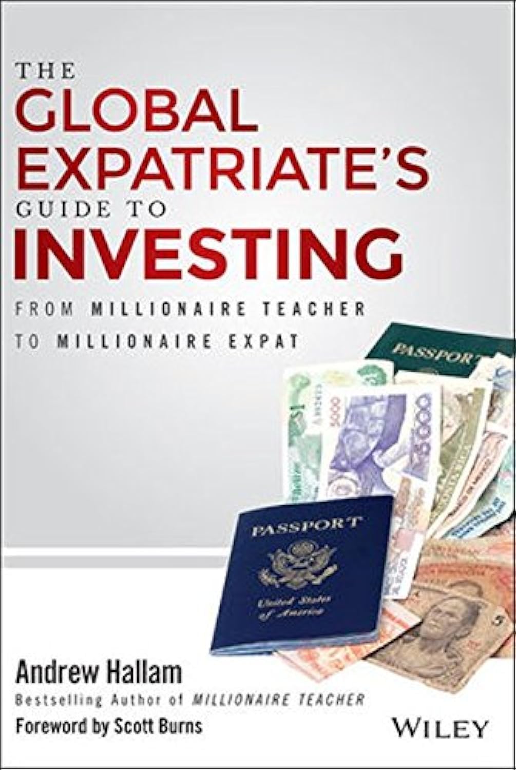 The Global Expatriate's Guide to Investing: From Millionaire Teacher to Millionaire Expat Law