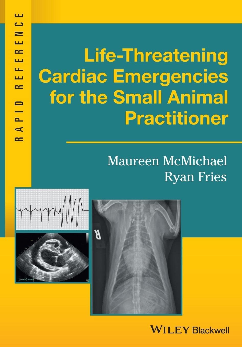 Life-Threatening Cardiac Emergencies for the Small Animal Practitioner book