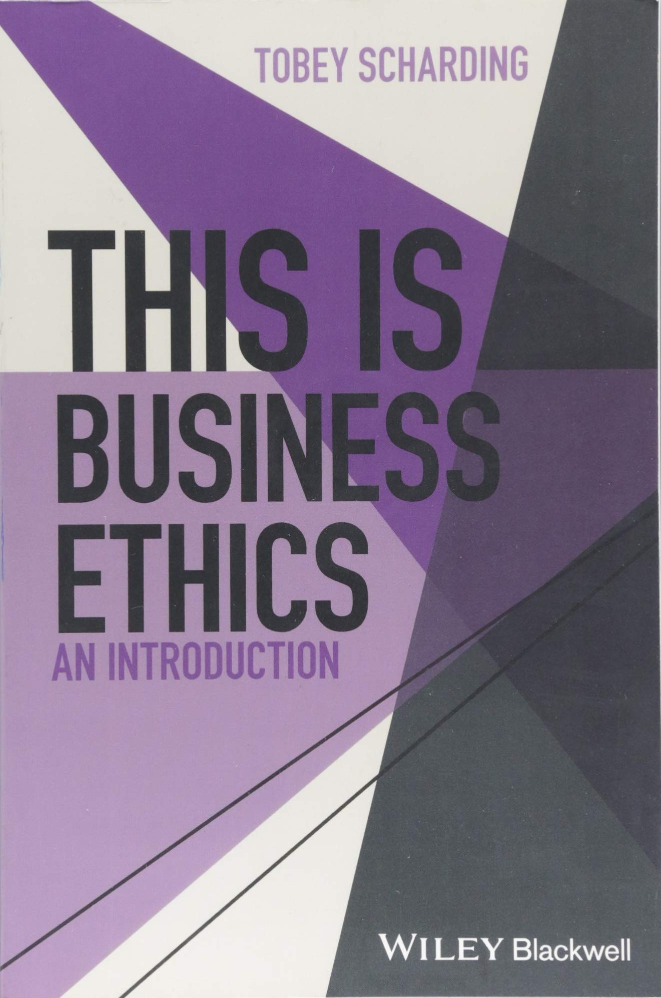 This is Business Ethics: An Introduction (This is Philosophy) Law